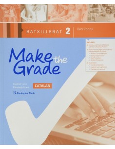 MAKE THE GRADE 2ºBACHILLERATO WORKBOOK CATALUNA 2019